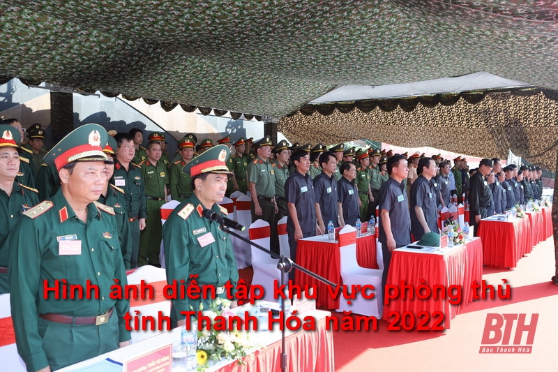 Khai mạc diễn tập khu vực phòng thủ tỉnh Thanh Hóa năm 2022